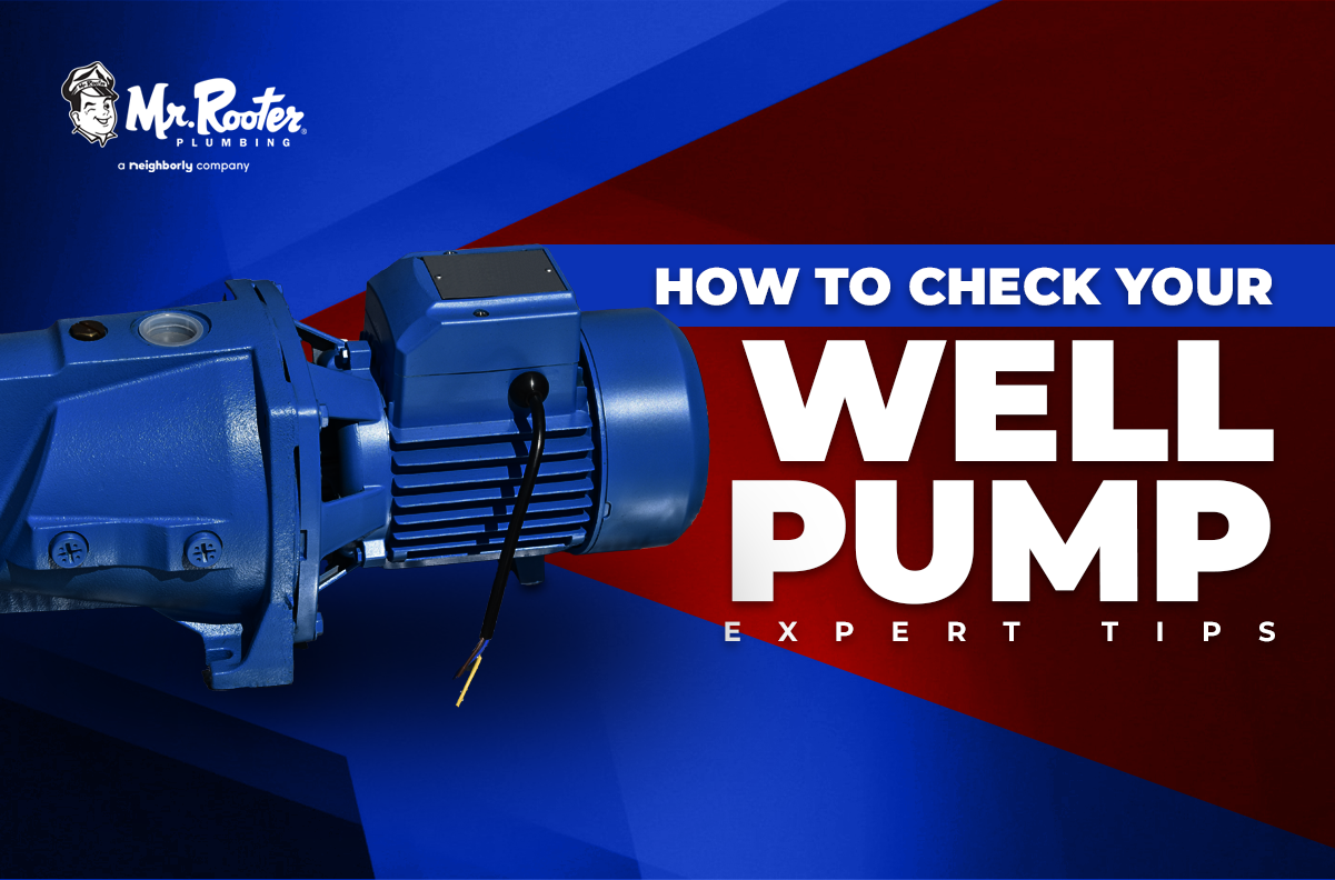 How to Check Your Well Pump: Expert Tips